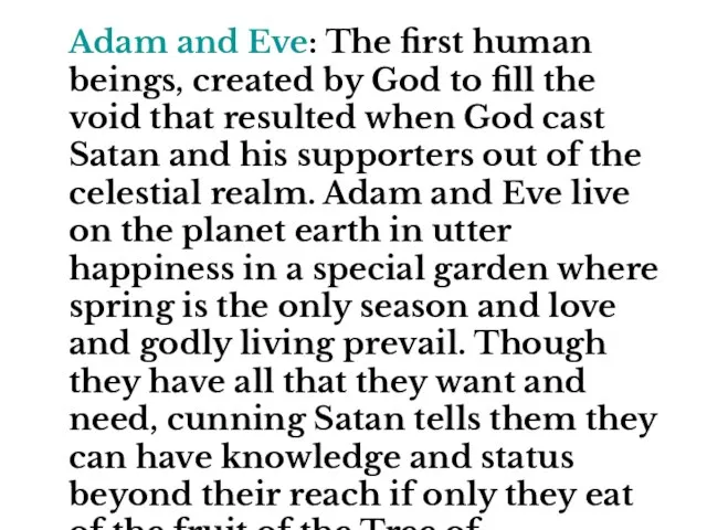 Adam and Eve: The first human beings, created by God to fill