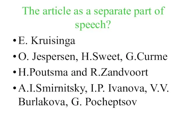 The article as a separate part of speech? E. Kruisinga O. Jespersen,