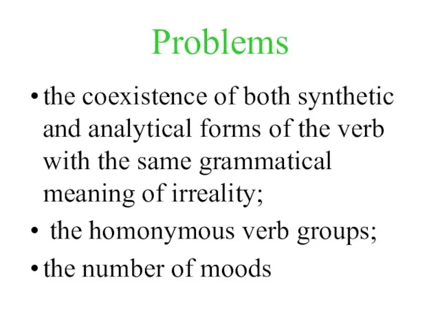 Problems the coexistence of both synthetic and analytical forms of the verb