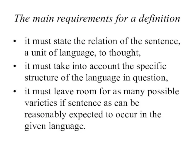 The main requirements for a definition it must state the relation of