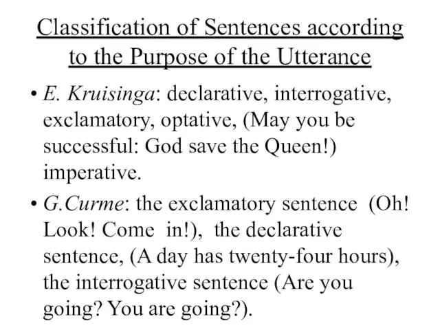 Classification of Sentences according to the Purpose of the Utterance E. Kruisinga: