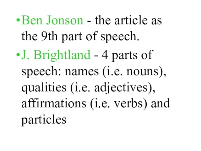 Ben Jonson - the article as the 9th part of speech. J.