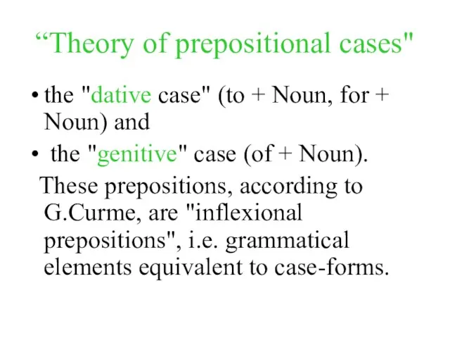 “Theory of prepositional cases" the "dative case" (to + Noun, for +