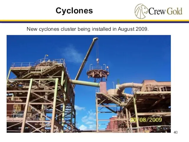 New cyclones cluster being installed in August 2009. Cyclones