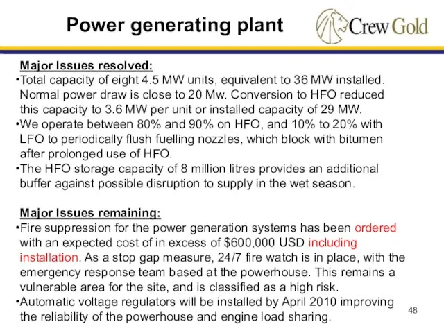 Major Issues resolved: Total capacity of eight 4.5 MW units, equivalent to