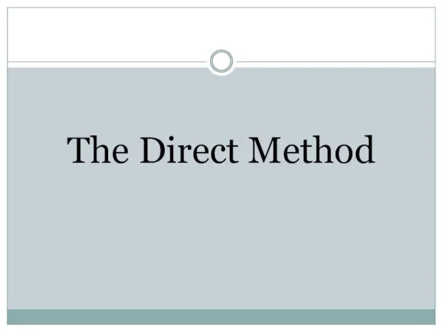 The Direct Method