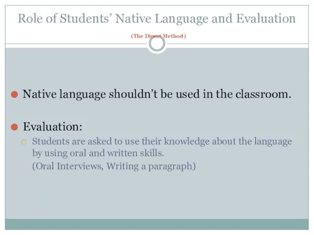 Role of Students’ Native Language and Evaluation (The Direct Method) Native language