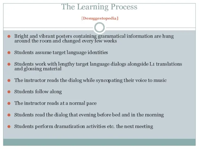 The Learning Process [Desuggestopedia] Bright and vibrant posters containing grammatical information are