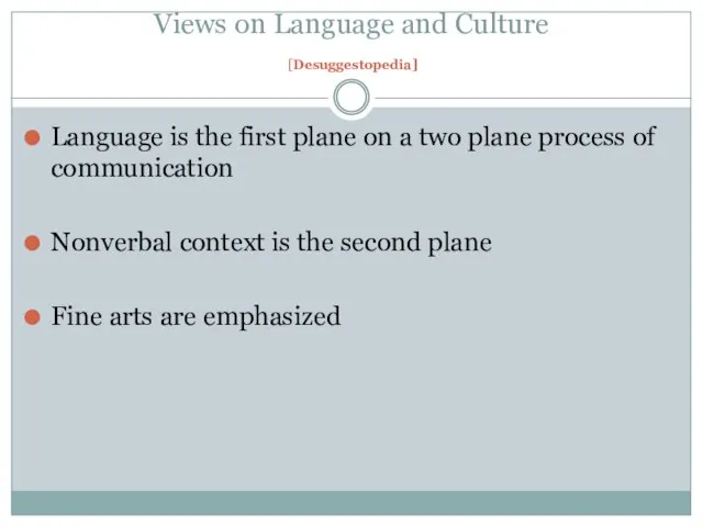Views on Language and Culture [Desuggestopedia] Language is the first plane on