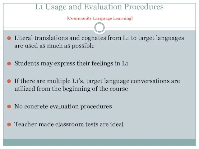 L1 Usage and Evaluation Procedures [Community Language Learning] Literal translations and cognates