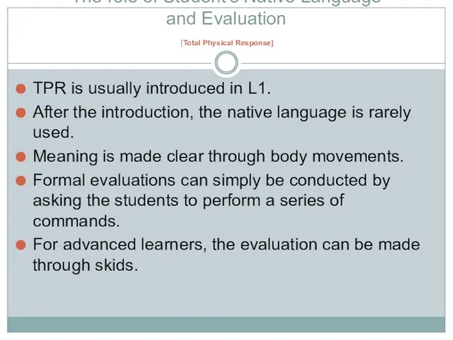 The role of Student’s Native Language and Evaluation [Total Physical Response] TPR