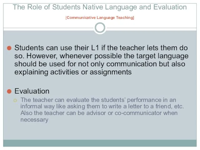 The Role of Students Native Language and Evaluation [Communicative Language Teaching] Students
