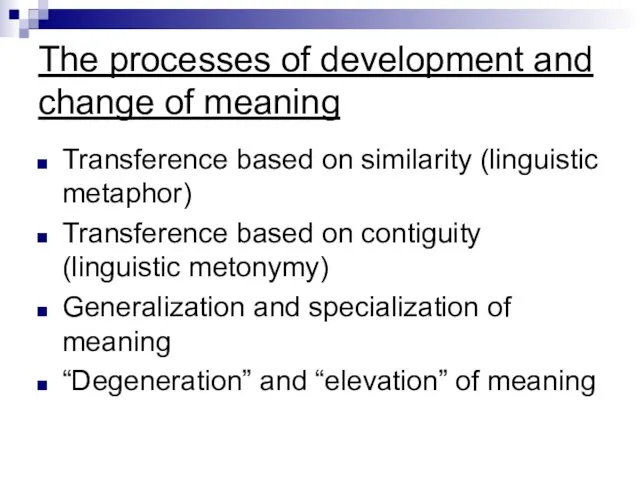The processes of development and change of meaning Transference based on similarity