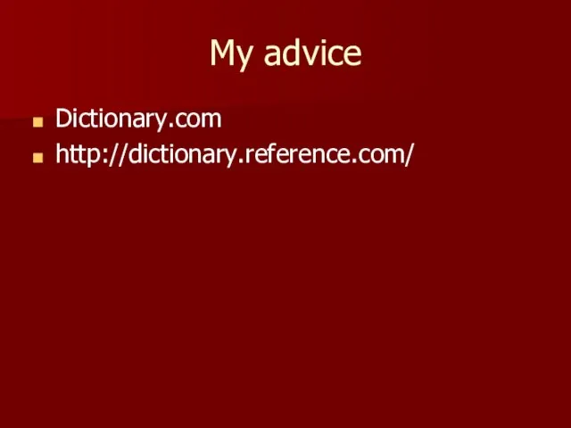 My advice Dictionary.com http://dictionary.reference.com/