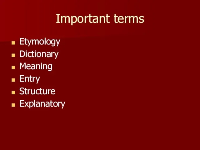 Important terms Etymology Dictionary Meaning Entry Structure Explanatory