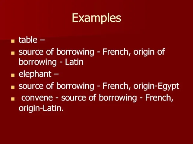 Examples table – source of borrowing - French, origin of borrowing -