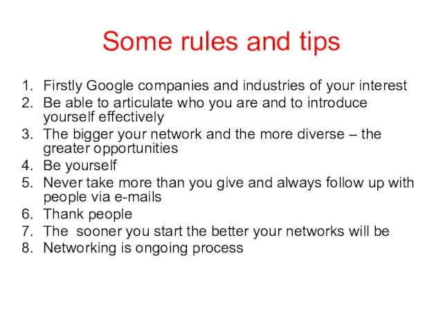 Some rules and tips Firstly Google companies and industries of your interest