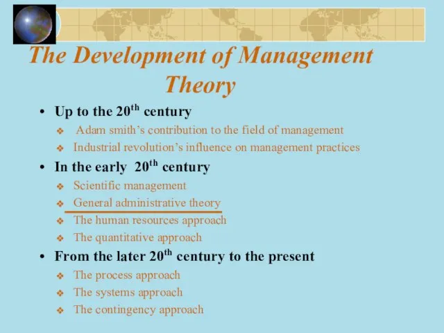 The Development of Management Theory Up to the 20th century Adam smith’s