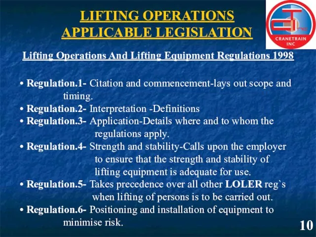 LIFTING OPERATIONS APPLICABLE LEGISLATION 10 Lifting Operations And Lifting Equipment Regulations 1998