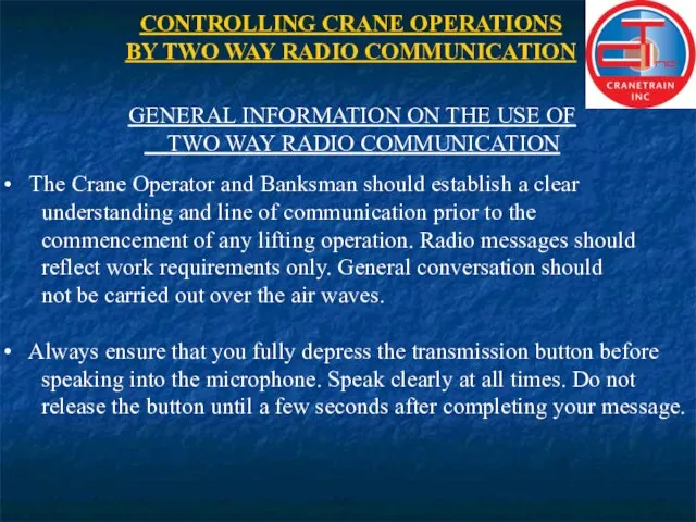 CONTROLLING CRANE OPERATIONS BY TWO WAY RADIO COMMUNICATION GENERAL INFORMATION ON THE