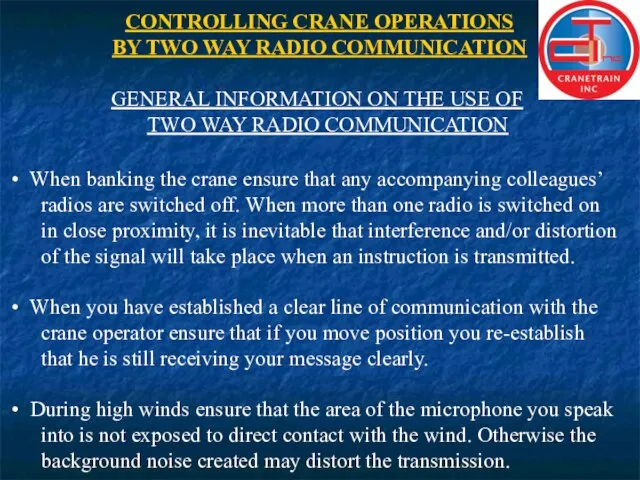 CONTROLLING CRANE OPERATIONS BY TWO WAY RADIO COMMUNICATION GENERAL INFORMATION ON THE