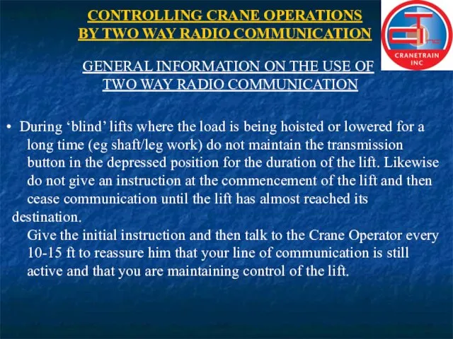 CONTROLLING CRANE OPERATIONS BY TWO WAY RADIO COMMUNICATION GENERAL INFORMATION ON THE