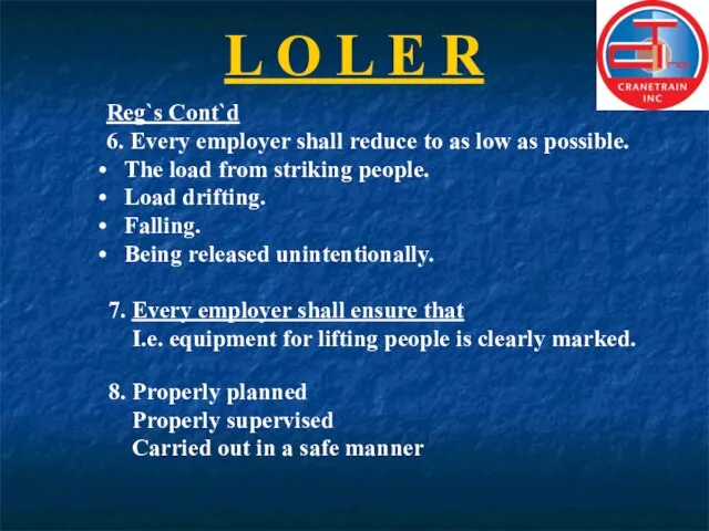 L O L E R Reg`s Cont`d 6. Every employer shall reduce