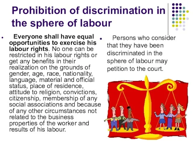 Prohibition of discrimination in the sphere of labour Persons who consider that
