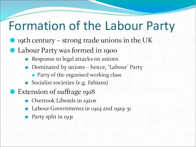 Formation of the Labour Party 19th century – strong trade unions in