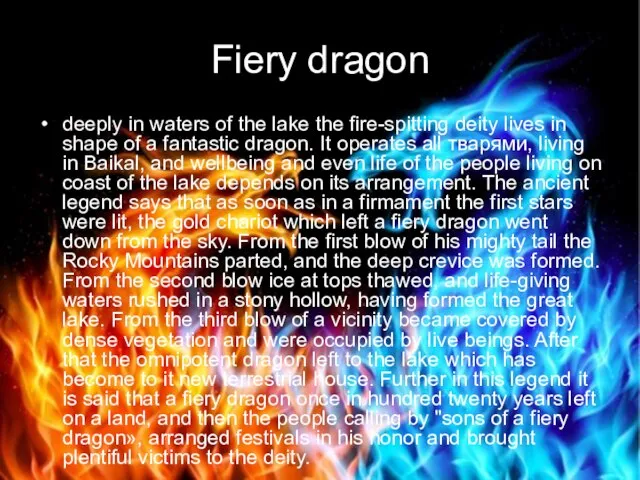 Fiery dragon deeply in waters of the lake the fire-spitting deity lives