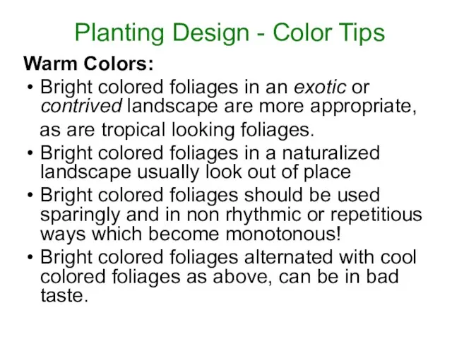 Planting Design - Color Tips Warm Colors: Bright colored foliages in an
