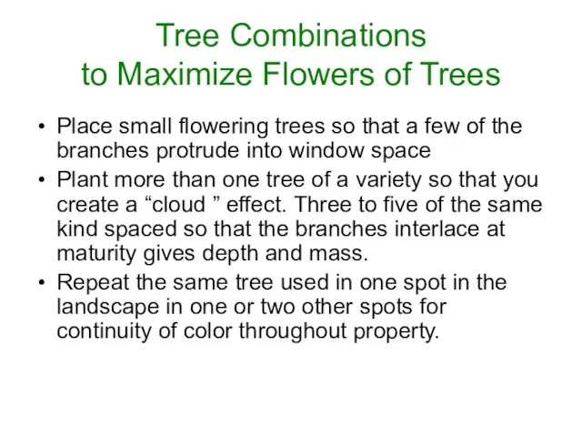 Tree Combinations to Maximize Flowers of Trees Place small flowering trees so