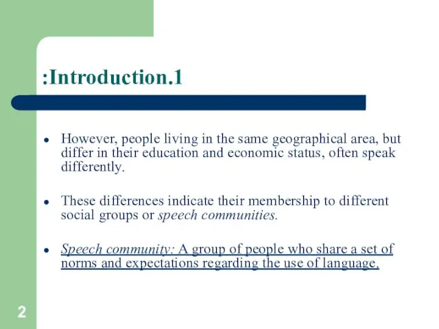 1.Introduction: However, people living in the same geographical area, but differ in