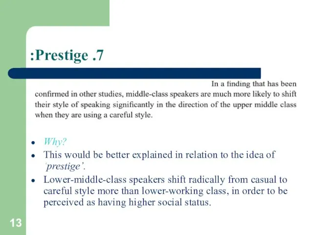 7. Prestige: Why? This would be better explained in relation to the