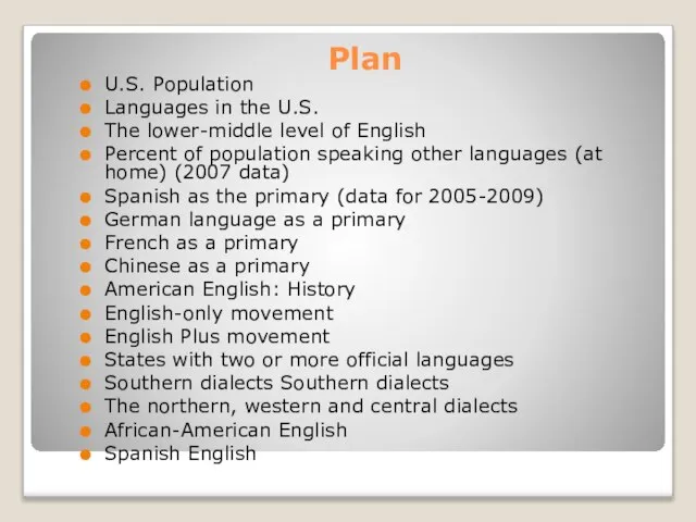 Plan U.S. Population Languages ​​in the U.S. The lower-middle level of English