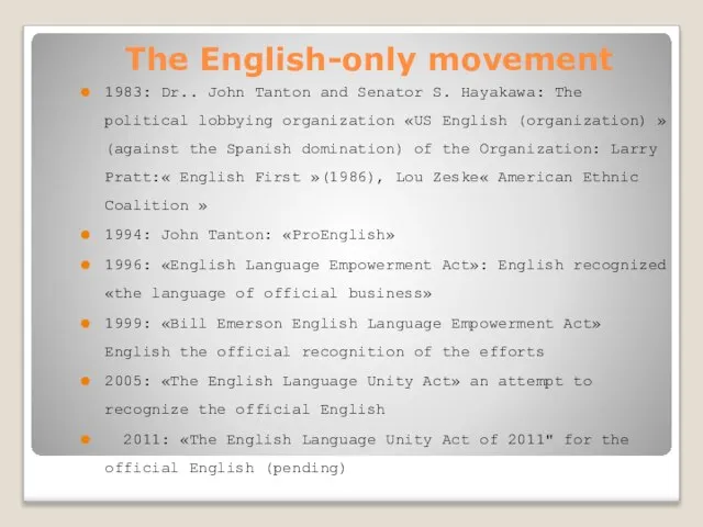 The English-only movement 1983: Dr.. John Tanton and Senator S. Hayakawa: The