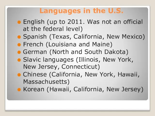 Languages ​​in the U.S. English (up to 2011. Was not an official