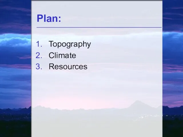 Plan: Topography Climate Resources