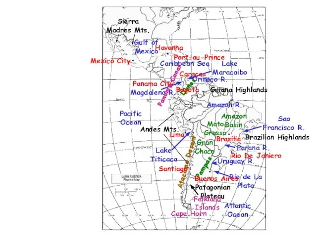 Atlantic Ocean Pacific Ocean Gulf of Mexico Caribbean Sea Amazon R. Orinoco