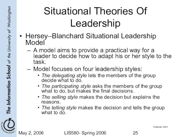 May 2, 2006 LIS580- Spring 2006 Situational Theories Of Leadership Hersey–Blanchard Situational