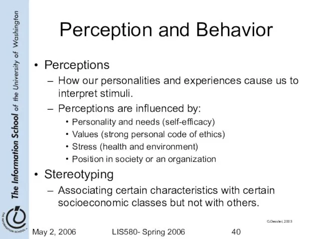May 2, 2006 LIS580- Spring 2006 Perception and Behavior Perceptions How our