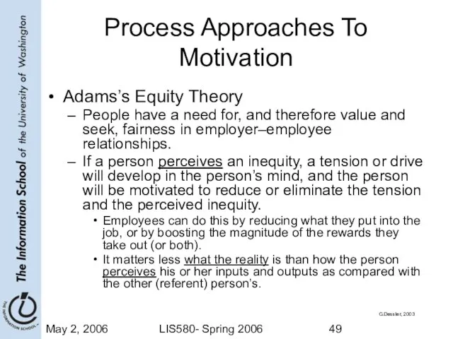 May 2, 2006 LIS580- Spring 2006 Process Approaches To Motivation Adams’s Equity
