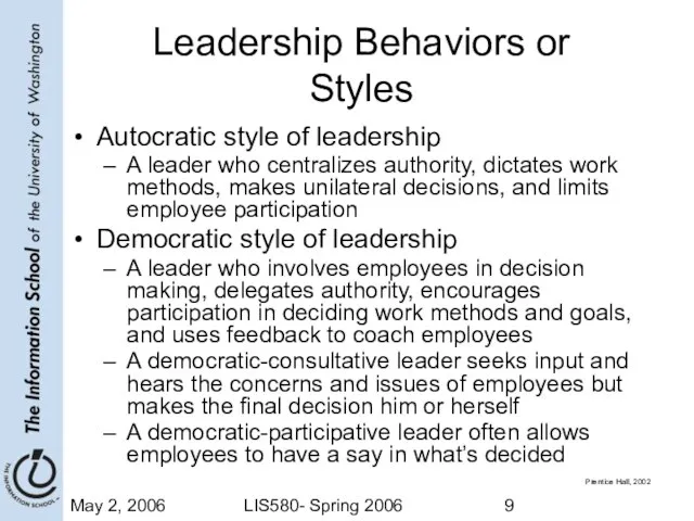 May 2, 2006 LIS580- Spring 2006 Leadership Behaviors or Styles Autocratic style