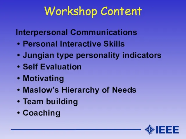 Workshop Content Interpersonal Communications Personal Interactive Skills Jungian type personality indicators Self