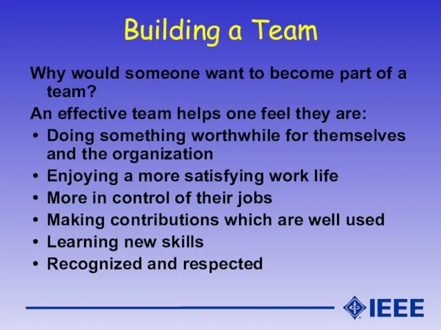 Building a Team Why would someone want to become part of a