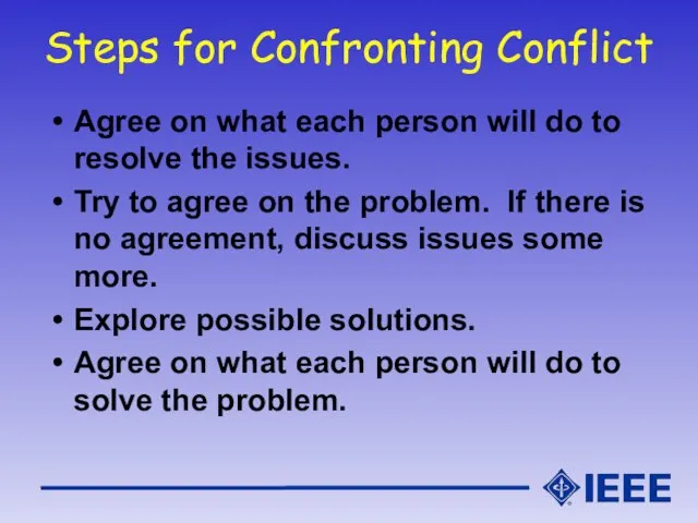 Steps for Confronting Conflict Agree on what each person will do to