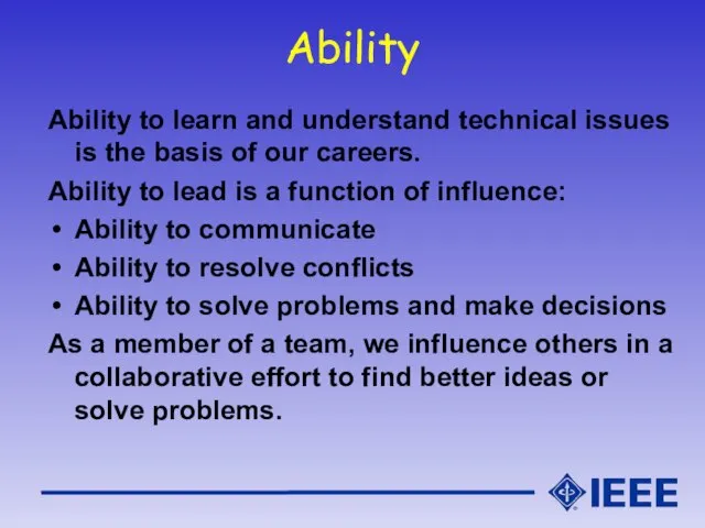 Ability Ability to learn and understand technical issues is the basis of