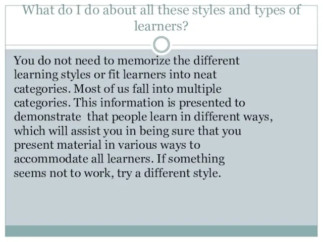 What do I do about all these styles and types of learners?