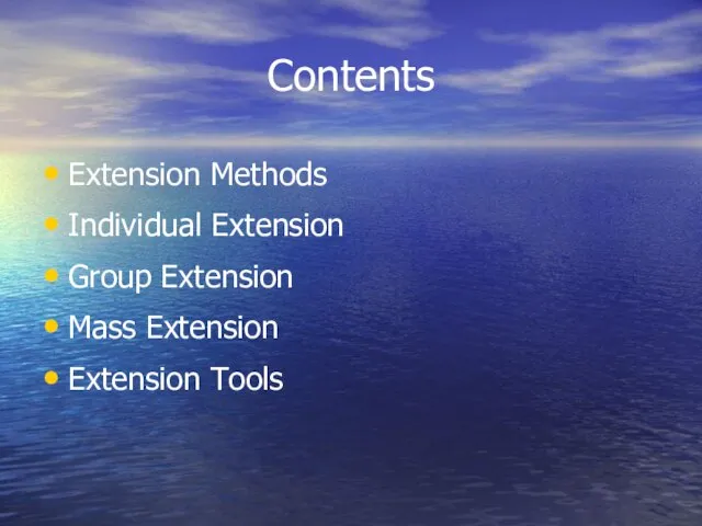 Contents Extension Methods Individual Extension Group Extension Mass Extension Extension Tools