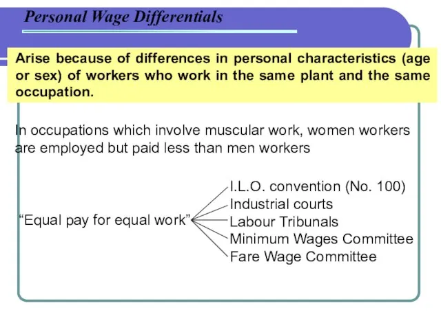 Personal Wage Differentials Arise because of differences in personal characteristics (age or